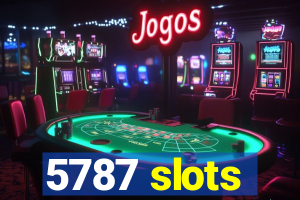 5787 slots